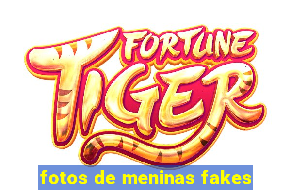 fotos de meninas fakes